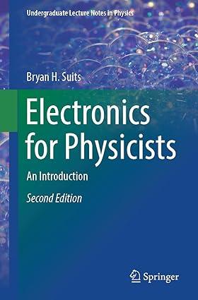 electronics for physicists an introduction 2nd edition bryan h. suits 3031363639, 978-3031363634