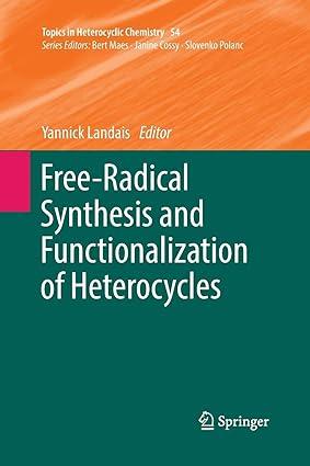 free radical synthesis and functionalization of heterocycles 1st edition yannick landais 3030077926,
