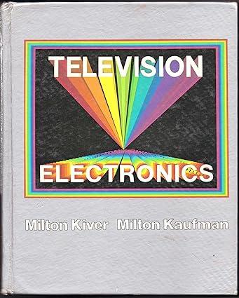 television electronics theory and servicing 1st edition milton kiver, milton kaufman 0827313284,