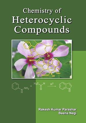 chemistry of heterocyclic compounds 1st edition parashar 9789385462924, 978-9385462924