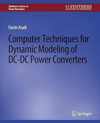 computer techniques for dynamic modeling of dc dc power converters 1st edition farzin asadi 303101376x,