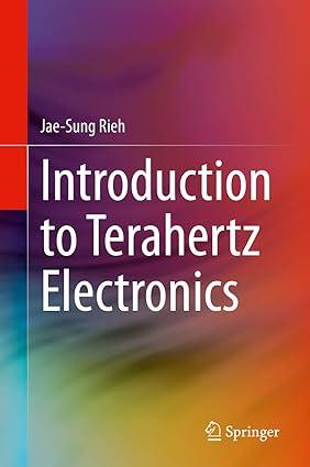introduction to terahertz electronics 1st edition jae-sung rieh 3030518418, 978-3030518417