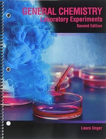general chemistry laboratory experiments 2nd edition laura l. unger 146523649x, 978-1465236494