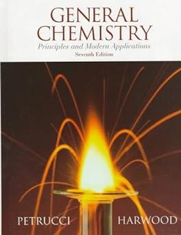 general chemistry principles and modern applications 7th edition ralph h. petrucci 0135334985, 978-0135334980