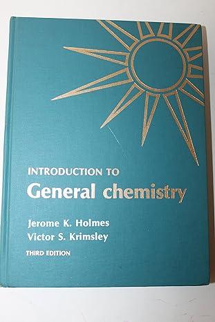 introduction to general chemistry 3rd edition jerome k holmes 0801622328, 978-0801622328