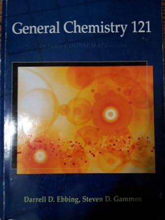 general chemistry 121 1st edition steven d. gammon darrell d. ebbing 1285114752, 978-1285114750