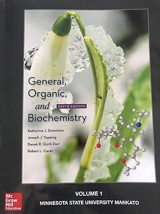 general organic and biochemistry volume 1 9th edition katherine j. denniston, joseph j. topping, danae r.