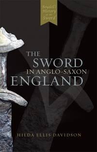 the sword in anglo saxon england its archaeology and literature 1st edition davidson, hilda r ellis