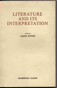 literature and its interpretation 1st edition lajos nyiro 9630513242, 9789630513241
