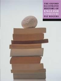 the oxford illustrated history of english literature 1st edition rogers, pat 0192854372, 9780192854377