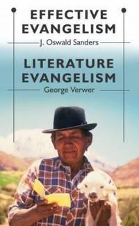effective evangelism literature evangelism 1st edition george verwer; j. oswald sanders 1884543251,