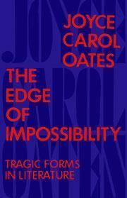 the edge of impossibility tragic forms in literature 1st edition oates, joyce carol 0814906753, 9780814906750