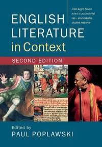 english literature in context 2nd edition poplawski, paul 1316506630, 9781316506639
