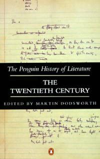 the twentieth century the penguin history of literature 1st edition dodsworth, martin 0140177574,
