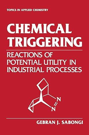 chemical triggering reactions of potential utility in industrial processes topics in applied chemistry 1987