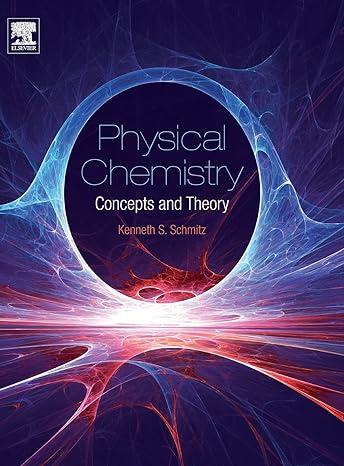physical chemistry concepts and theory 1st edition karen c. timberlake 0128005149, 978-0128005149