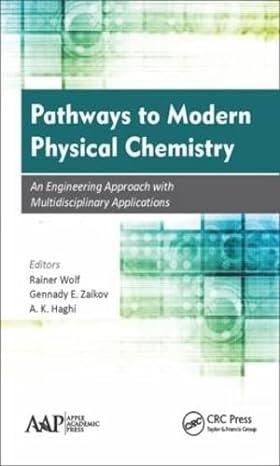 pathways to modern physical chemistry an engineering approach with multidisciplinary applications 1st edition
