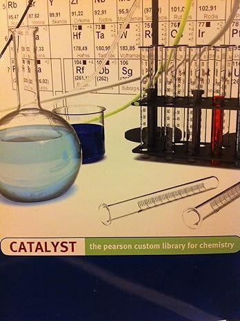 catalyst the pearson custom library for chemistry 1st edition pearson 1269127284, 978-1269127288