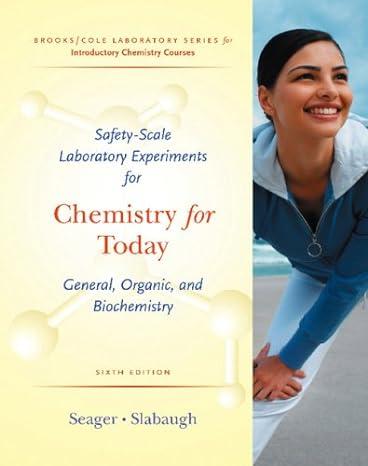 safety scale lab experiments for chemistry for today general organic and biochemistry 6th edition spencer l.