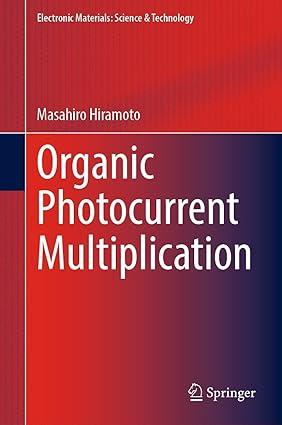 organic photocurrent multiplication 1st edition masahiro hiramoto 9819912369, 978-9819912360