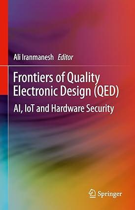 frontiers of quality electronic design qed ai iot and hardware security 1st edition ali iranmanesh