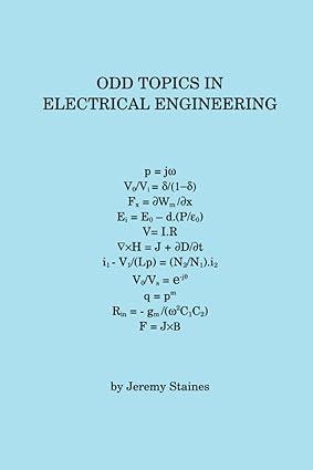 odd topics in electrical engineering 1st edition mr jeremy staines 1492800589, 978-1492800583