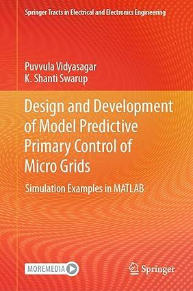 design and development of model predictive primary control of micro grids simulation examples in matlab 1st