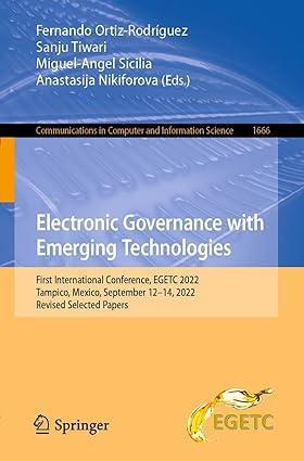 electronic governance with emerging technologies 1st edition fernando ortiz-rodríguez, sanju tiwari,