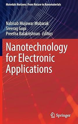 nanotechnology for electronic applications 1st edition nabisab mujawar mubarak, sreerag gopi, preetha