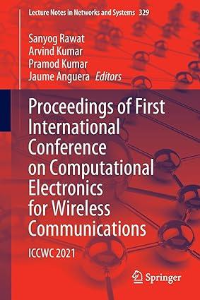 proceedings of first international conference on computational electronics for wireless communications iccwc