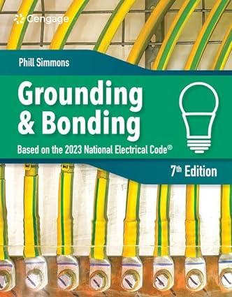electrical grounding and bonding 7th edition phil simmons, mark ode 0357766830, 978-0357766835