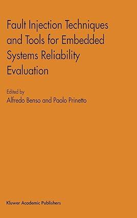 fault injection techniques and tools for embedded systems reliability evaluation 1st edition alfredo benso,