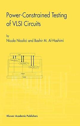power constrained testing of vlsi circuits 1st edition nicola nicolici, bashir m. al-hashimi 140207235x,