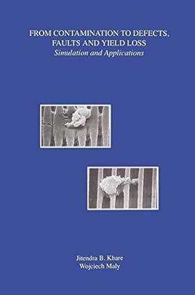 from contamination to defects faults and yield loss simulation and applications 1st edition jitendra b.