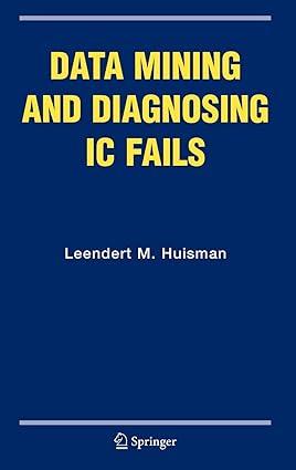 data mining and diagnosing ic fails 1st edition leendert m. huisman 0387249931, 978-0387249933
