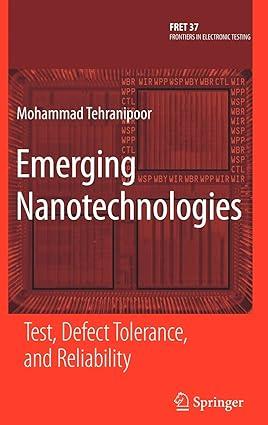 emerging nanotechnologies test defect tolerance and reliability 1st edition mohammad tehranipoor 038774746x,