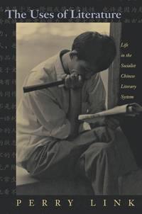 the uses of literature life in the socialist chinese literary system 1st edition link, perry 0691001987,