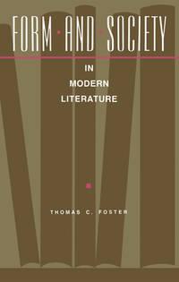 form and society in modern literature 1st edition foster, thomas 087580134x, 9780875801346