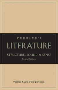 perrines literature structure sound and sense 1st edition arp, thomas r., johnson, greg 1413033083,