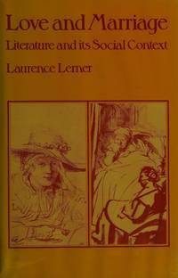 love and marriage literature and its social context 1st edition lerner, laurence 0312499388, 9780312499389