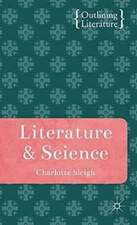 literature and science 1st edition charlotte sleigh 0230218164, 9780230218161