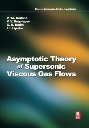 asymptotic theory of supersonic viscous gas flows 1st edition vladimir neiland 0080976328, 978-0080976327