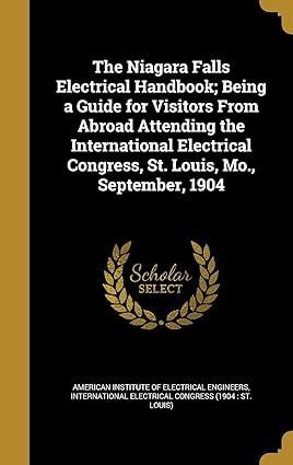 the niagara falls electrical handbook being a guide for visitors from abroad attending the international