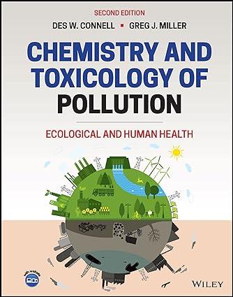 chemistry and toxicology of pollution ecological and human health 2nd edition des w. connell, gregory j.