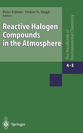 reactive halogen compounds in the atmosphere the handbook of environmental chemistry 1999 edition pallavi