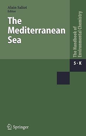 the mediterranean sea the handbook of environmental chemistry 5k 2005 edition alain saliot 3540250182,