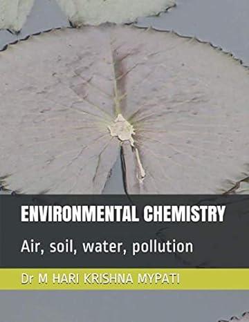 environmental chemistry air soil water pollution 1st edition dr m hari krishna mypati b08dbvr6zd,