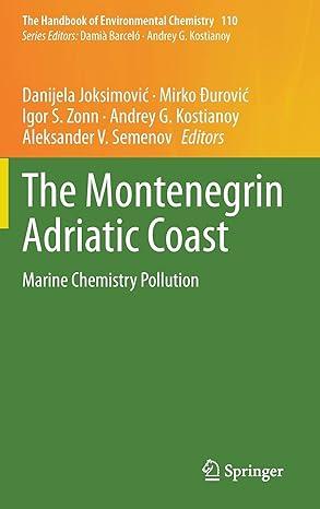 The Montenegrin Adriatic Coast Marine Chemistry Pollution The Handbook Of Environmental Chemistry 110