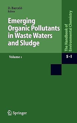 emerging organic pollutants in waste waters and sludge the handbook of environmental chemistry 5-1 2004