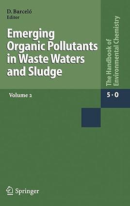 emerging organic pollutants in waste waters and sludge the handbook of environmental chemistry 5-0 2005
